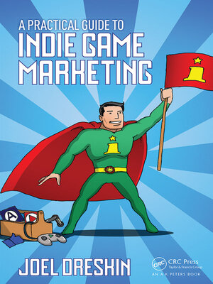 cover image of A Practical Guide to Indie Game Marketing